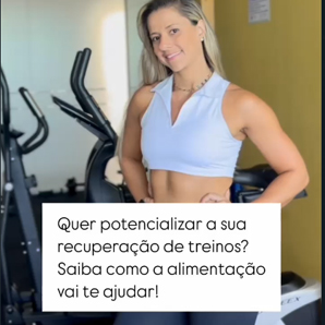 Nutricionista Giosana Bizarro - Alimentos para sua recuperação de treino