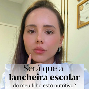 Nutri Ketlin Florencio - Será que a lancheira escolar do meu filho está nutritiva?
